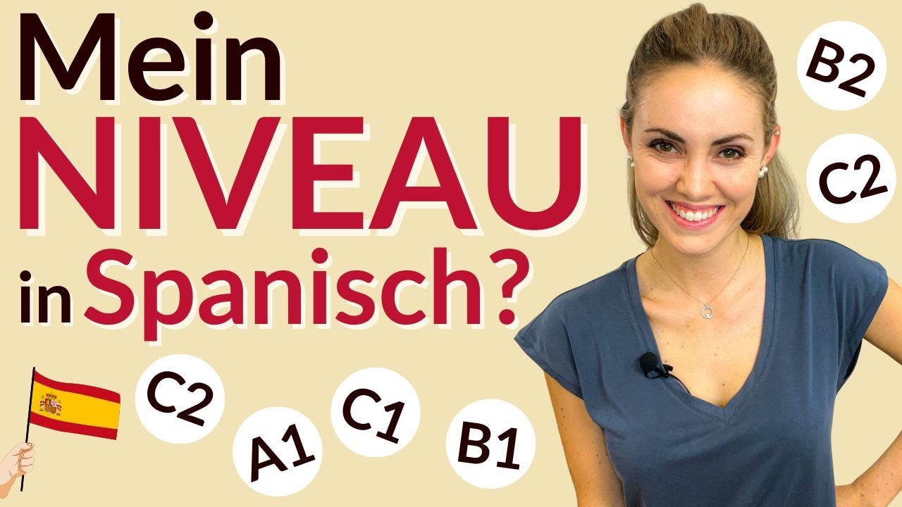 Wie weit bin ich in Spanisch? Niveau A1 A2 B1 B2 C1 C2 - YouTube
