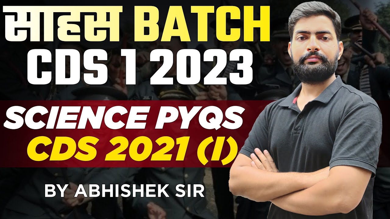 CDS Science Classes 2023 | Sahas Batch For CDS 1 2023 - Learn With ...