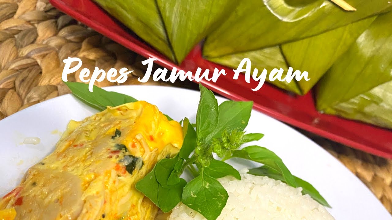 Resep Pepes Jamur Tiram dan Ayam suwir || Pepes Telur Ayam - YouTube