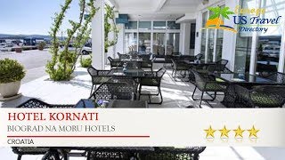 Hotel Kornati - Biograd na moru