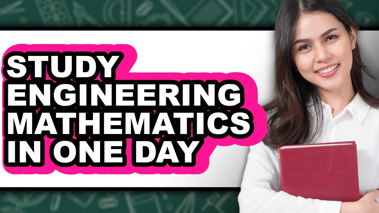 How to Study Engineering Mathematics in One Day (UPDATED) - YouTube