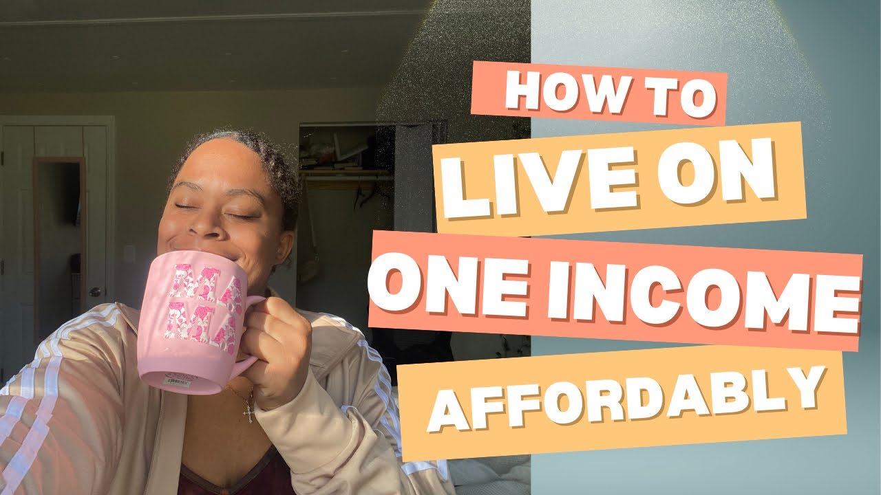 How To Live On ONE INCOME Affordably| Family Of 3 - YouTube