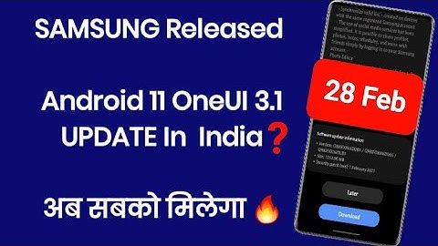 Samsung Released Android 11 OneUI 3.1 Update In India ? | M31S,M51,A51,A71,A50,M21,M31,S10 More
