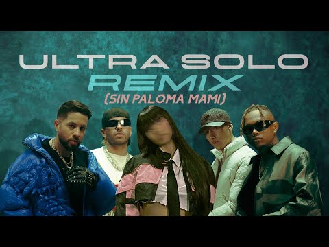ULTRA SOLO REMIX (sin Paloma Mami) - Polimá Westcoast, Pailita, Feid & De La Ghetto