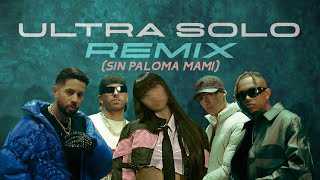 ULTRA SOLO REMIX (sin Paloma Mami) - Polimá Westcoast, Pailita, Feid & De La Ghetto