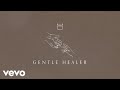 Casting Crowns - Gentle Healer (Official Lyric Video)