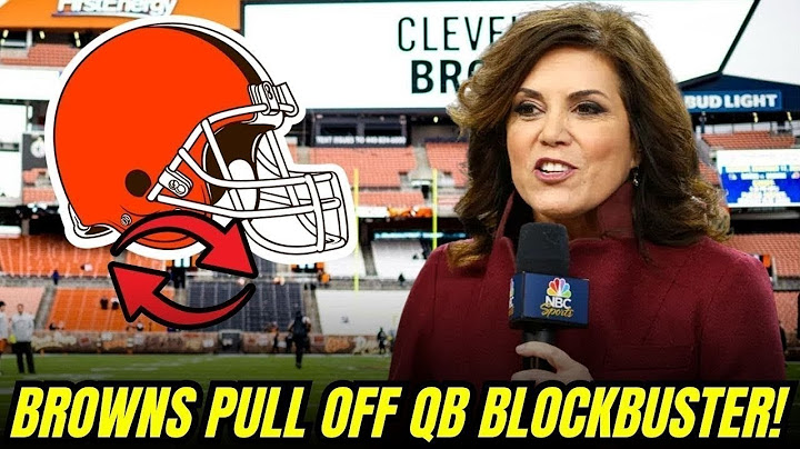 CLEVELAND MAKES BLOCKBUSTER QB TRADE DAYS BEFORE PRESEASON START | browns news