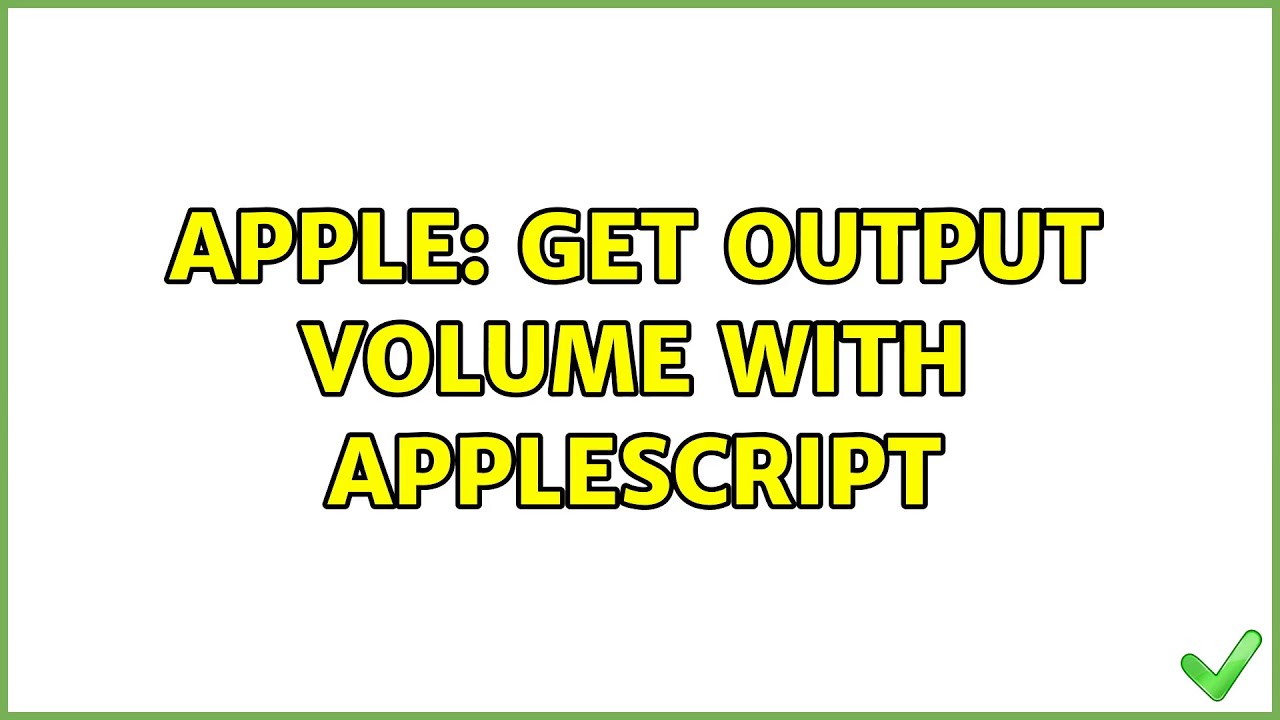 Apple: get output volume with AppleScript - YouTube