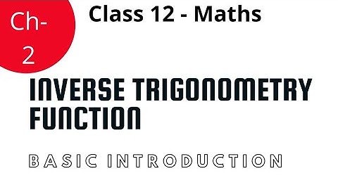 Inverse Trigonometry functions | Basic introduction | Domain and range | Class 12  Math Chapter-2 ||