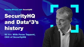 Security Minutes With Securityhq S2 Ep 1 - History Of Securityhq And Partnership With Data