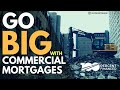 Stop Wasting Time With Residential Mortgages! Commercial Is The Way.