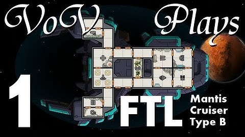 VoV Plays FTL: Mantis Cruiser Type B! - Part 1: Murdertime Funtime