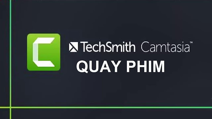 Hướng dẫn quay màn hình với phần mềm camtasia 8 năm 2024