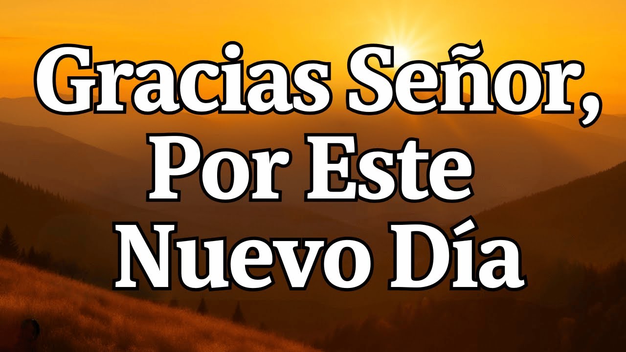 Entrega tu día a Dios con Confianza y Esperanza | Oración de la mañana