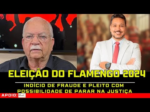 #68 ELEIÇÃO DO FLAMENGO 2024: INDÍCIO DE FRAUDE E PLEITO COM POSSIBILIDADE DE PARAR NA JUSTIÇA