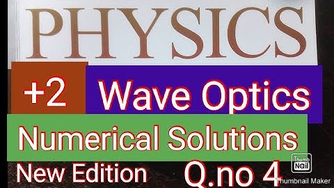 WAVE OPTICS   Chapter 7 Numerical Problem no. 4