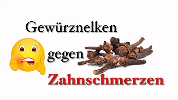 Wie wende ich Gewürznelken bei Zahnschmerzen an?