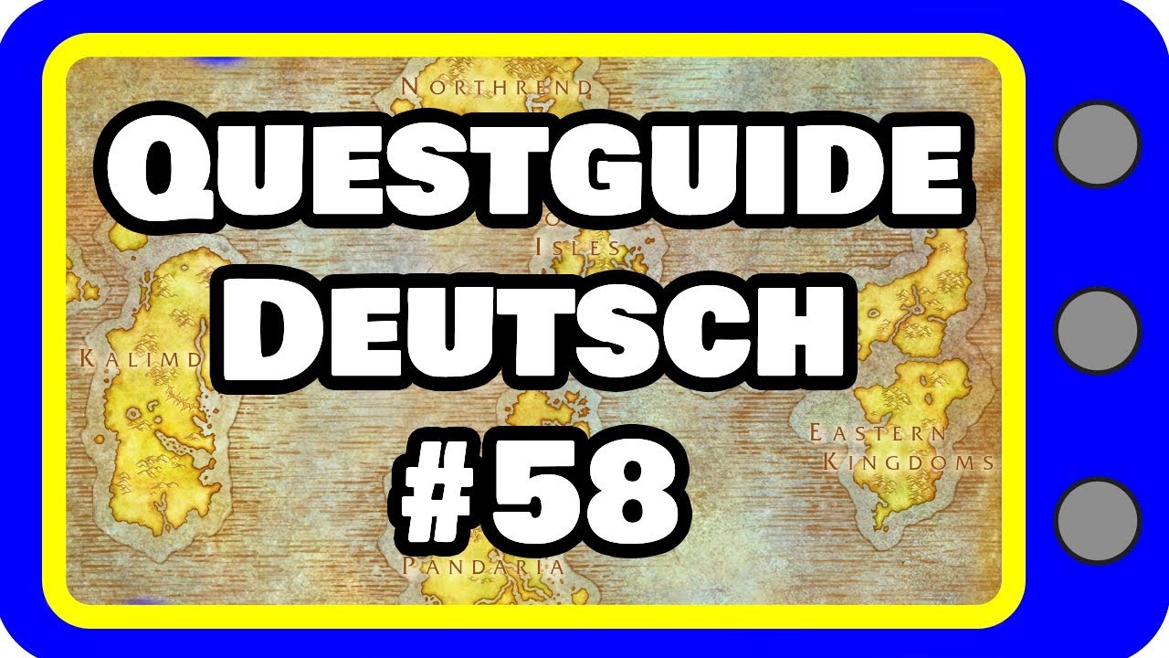 WORLD OF WARCRAFT Questguide 58 Aufstieg der Bruderschaft (Quest, Deutsch,