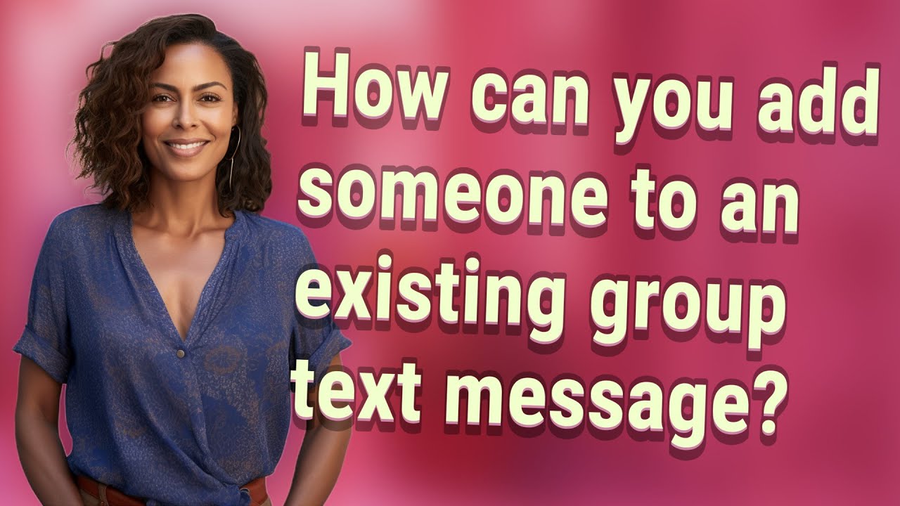 How Can You Add Someone To An Existing Group Text Message YouTube how-can-you-add-someone-to-an-existing-group-text-message-youtube
