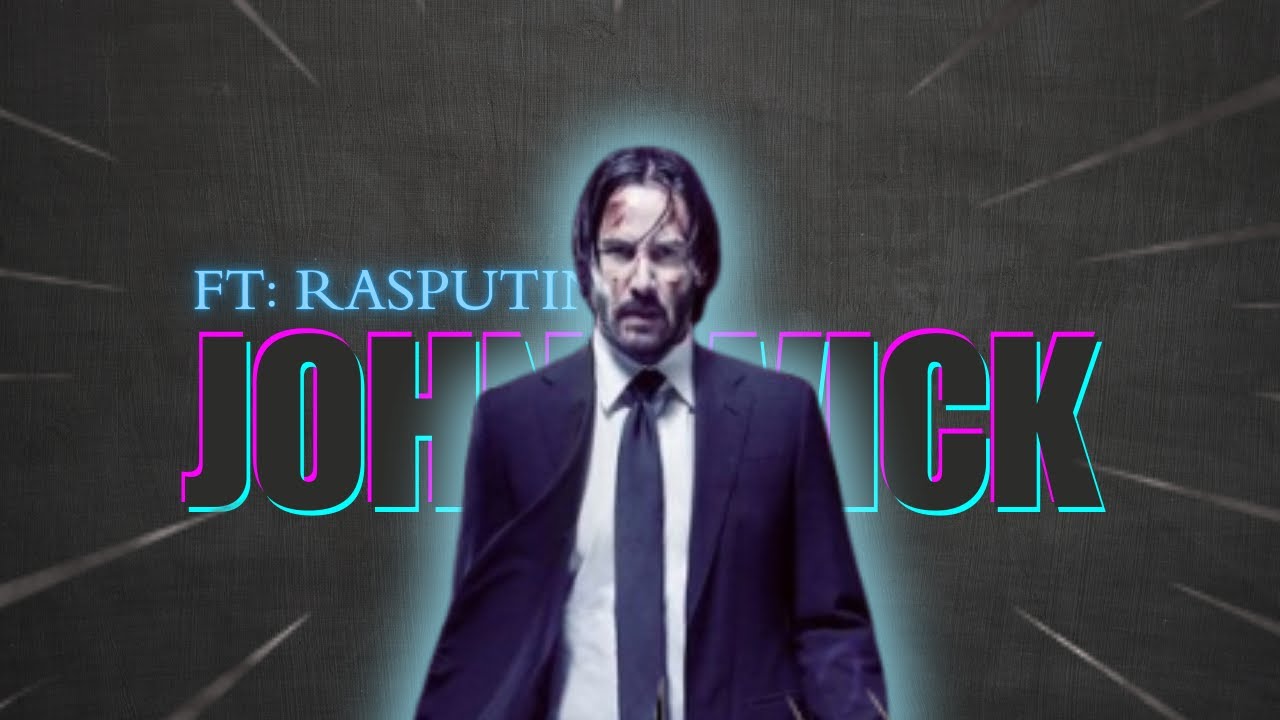 John Wick AMV | Rasputin [4K] - YouTube