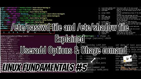 /etc/passwd file & /etc/shadow file explained | Useradd options|Chage command| Linux Fundamentals #5