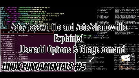 /etc/passwd file & /etc/shadow file explained | Useradd options|Chage command| Linux Fundamentals #5
