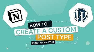Notion to WordPress - Notion WP Sync: How to Create a Custom Post Type