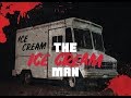 The Ice Cream Man - Creepypasta