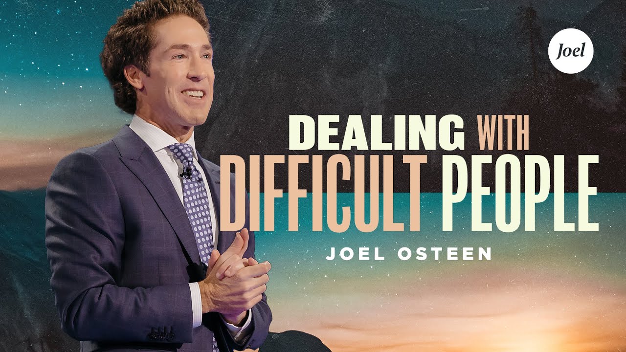 ⁣Dealing With Difficult People | Joel Osteen