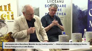 Lansarea volumului „Scrisoare către Dorothea: Breviar de idei îndrăgostite“ de Gabriel Liiceanu