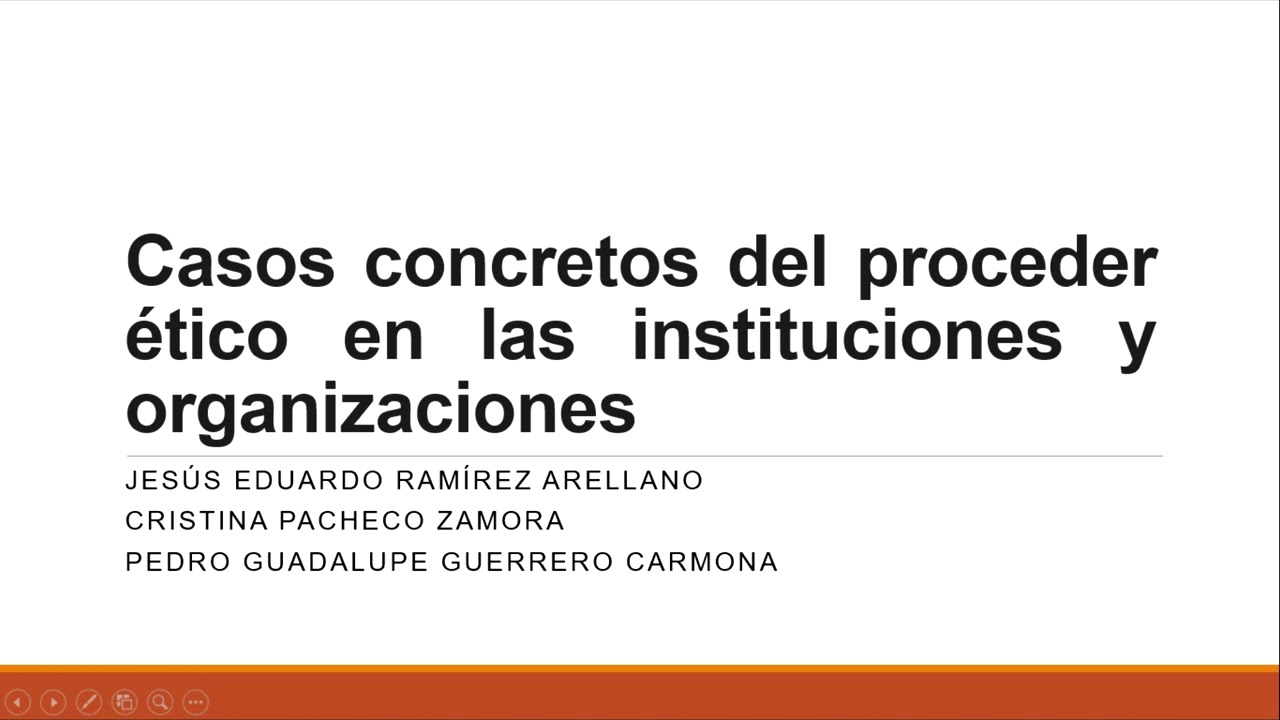 Casos concretos del proceder ético en las instituciones y