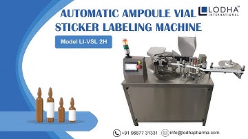 Ampoule Vial Labeling machine, Rotary Ampoule Vial Labeler
