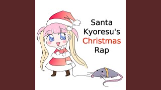 Santa Kyoresu's Christmas Rap