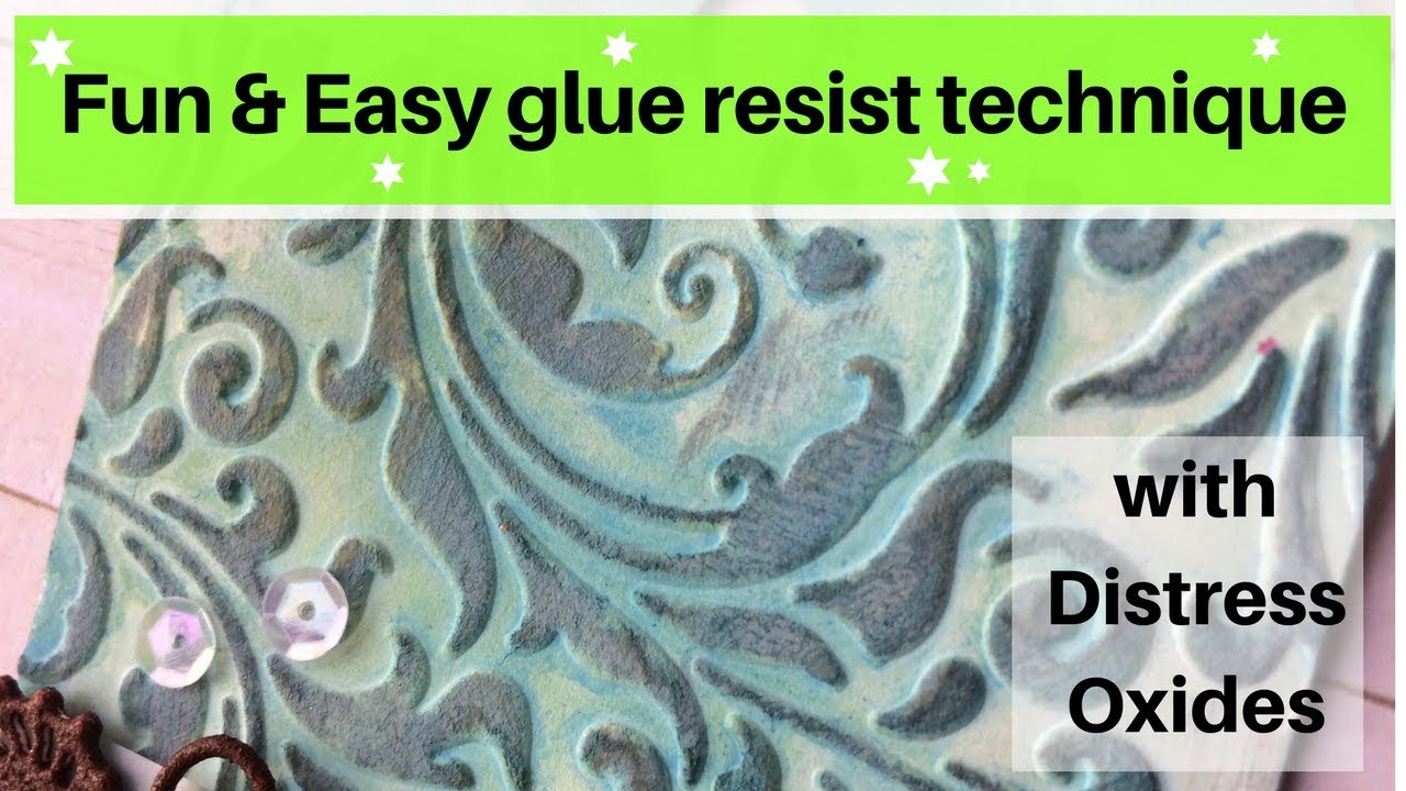 Quick Tip: Glue resist with Distress Oxide ink - YouTube