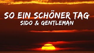 Gentleman & Sido - Schöner Tag ( lyrics ) , ( text ) Resimi