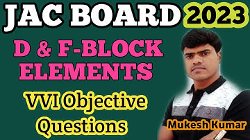 D&F Block Elements VVI Objective Question forJAC BOARD 2023|D&F Block ElementsVVI Mcq JAC BOARD 2023
