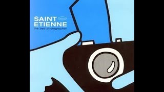 Saint Etienne - The Bad Photographer (Luin&#39;s 35mm Mix)