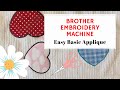Brother Embroidery Machine - Easy Applique with the Designs Already on the Machine