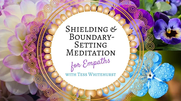 Shielding and Boundary Setting Meditation for Empa...