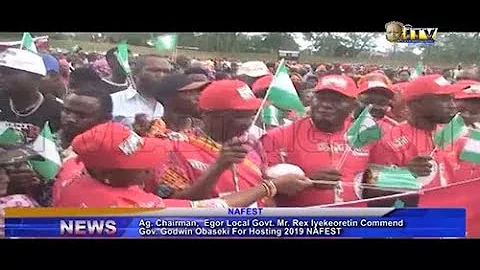 Egor Ag. Chairman commends Gov. Obaseki for hosting 2019 NAFEST