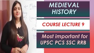 Medieval History Full Course मध्‍यकालीन भारत L9 for UPSC SSC PCS