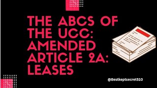 The ABCs of the UCC: Amended Article 2A: Leases