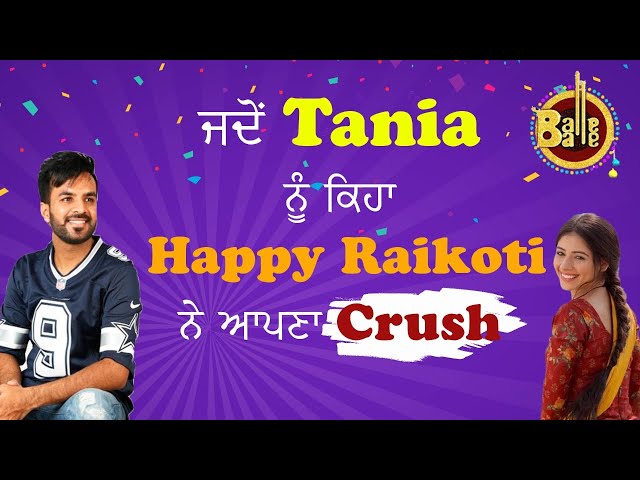 Happy Raikoti Latest Interview || Balle Balle TV