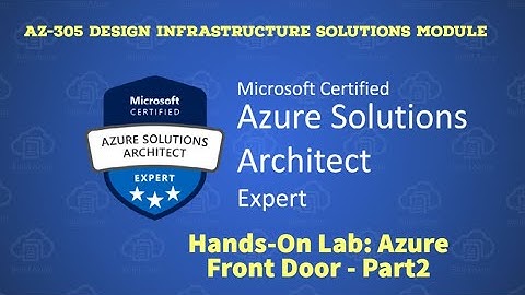 29. AZ-305 - Hands-On Lab -  Azure Front Door - Part1