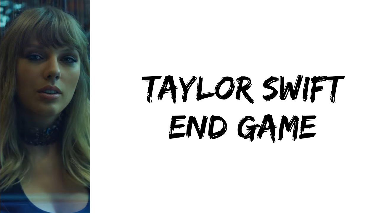 Taylor Swift - End Game (Lyrics) ft. Ed Sheeran, Future 