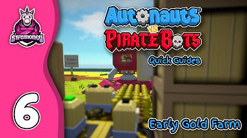 Autonauts vs PirateBots - Quick Guides #06 - Early Gold!