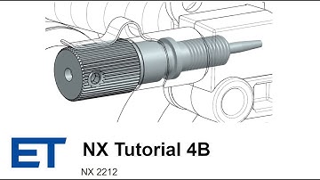 NX Tutorial 4B - Features and Datums (Needle Valve Part 2)