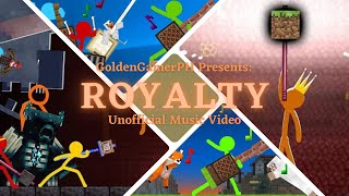 Royalty - Animation vs. Minecraft | Unnoficial Music Video