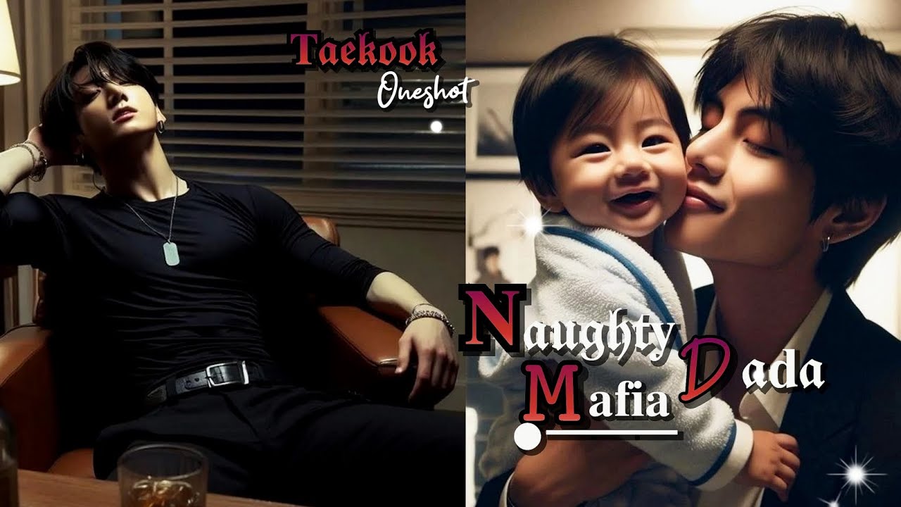 ✨𝐍𝕒𝚞𝖌𝚑𝖙𝚢 𝐌𝔞𝔣𝔦𝔞 𝙳𝖆𝚍𝖆🥵🔞[Mafia obsessed with bre*st milk]|| taekook oneshot special || use🎧||Tamil over
