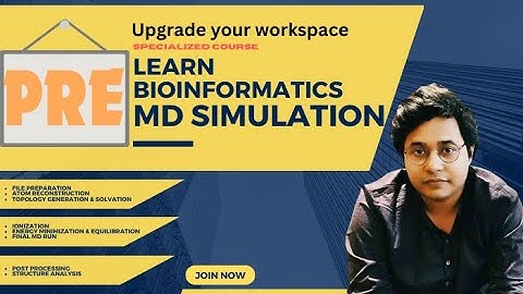 Pre-Lecture 2: Upgrade your workspace | MD Simulation | SIM Protein | Bangla | বাংলা